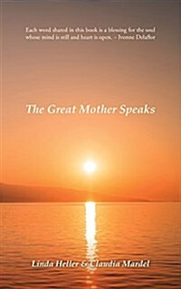 The Great Mother Speaks (Paperback)