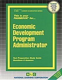 Economic Development Program Administrator: Passbooks Study Guide (Spiral)