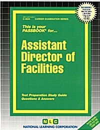 Assistant Director of Facilities: Passbooks Study Guide (Spiral)