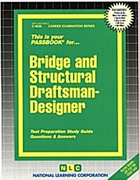 Bridge and Structural Draftsman-Designer: Passbooks Study Guide (Spiral)