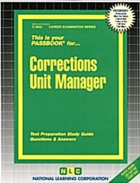 Corrections Unit Manager: Passbooks Study Guide (Spiral)