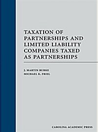 Taxation of Partnerships and Limited Liability Companies Taxed As Partnerships (Hardcover)