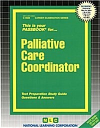Palliative Care Coordinator: Passbooks Study Guide (Spiral)