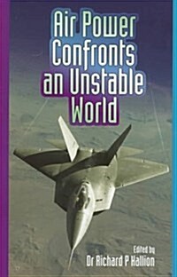 Air Power Confronts an Unstable World (Hardcover)