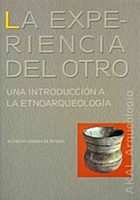 La experiencia del otro / The Others Experience (Paperback)