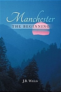 Manchester: The Beginning (Paperback)