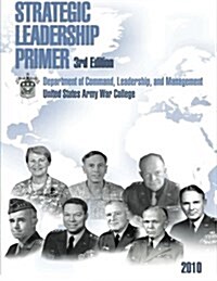 Strategic Leadership Primer, 3rd Edition (Paperback)