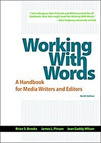 Working with Words: A Handbook for Media Writers and Editors (Spiral, 9)