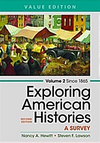 Exploring American Histories, Volume 2, Value Edition: A Survey (Paperback, 2)