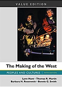 The Making of the West, Value Edition, Combined: Peoples and Cultures (Paperback, 5)