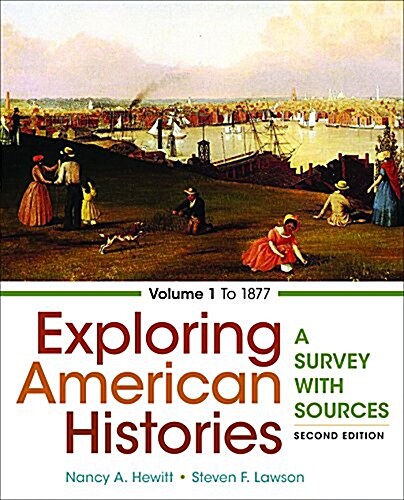 Exploring American Histories, Volume 1: A Survey with Sources (Paperback, 2)