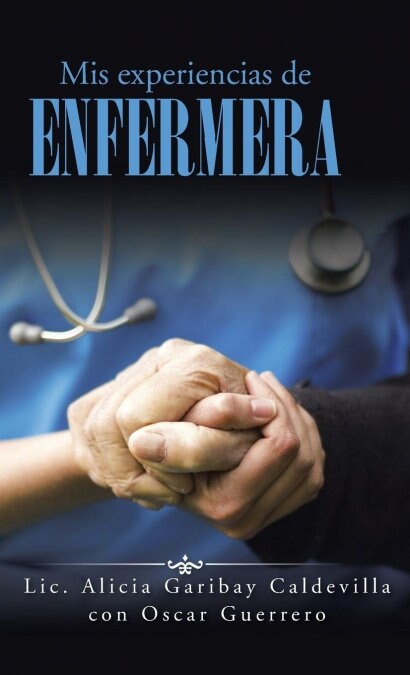 Mis experiencias de enfermera (Hardcover)