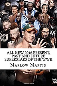 All New 2016 Present, Past and Future Superstars of the Wwe (Paperback, Large Print)