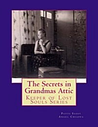 The Secrets in Grandmas Attic (Paperback, Large Print)