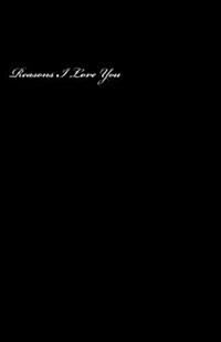Reasons I Love You (Notebook) (Paperback)