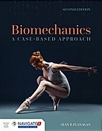 Biomechanics: A Case-Based Approach (Paperback, 2)