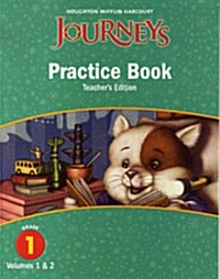 Journeys Practice Book Grade 1: Teachers Edition (Vol 1 & 2)
