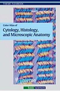 Color Atlas of Cytology, Histology, and Microscopic Anatomy (Paperback, 4, Edition, Revise)