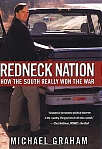 Redneck Nation: How the South Really Won the War (Hardcover, 1St Edition)