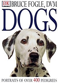 Dogs: Portraits of Over 400 Pedigrees (Paperback, 1st)