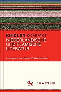 Kindler Kompakt: Niederlandische und Flamische Literatur (Hardcover)