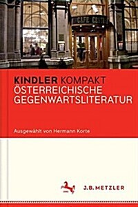 Kindler Kompakt: Osterreichische Literatur Der Gegenwart (Hardcover, 1. Aufl. 2016)