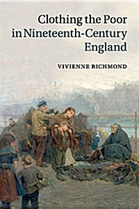 Clothing the Poor in Nineteenth-Century England (Paperback)