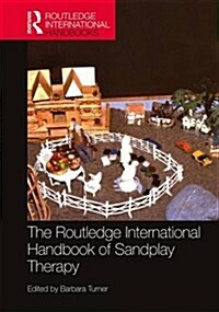 The Routledge International Handbook of Sandplay Therapy (Hardcover)