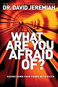 WHAT ARE YOU AFRAID OF (Paperback)