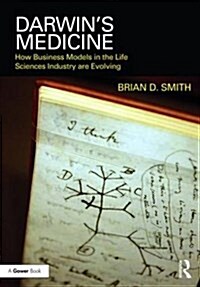 Darwins Medicine : How Business Models in the Life Sciences Industry are Evolving (Hardcover)