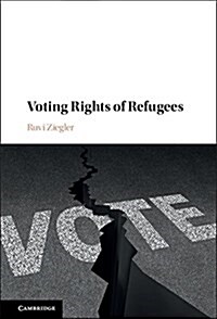 VOTING RIGHTS OF REFUGEES (Hardcover)