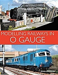 Modelling Railways in 0 Gauge (Paperback)