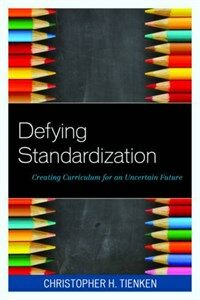 Defying standardization : creating curriculum for an uncertain future