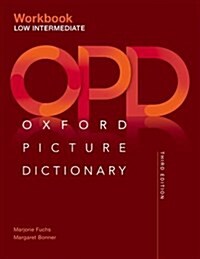 Oxford Picture Dictionary: Low Intermediate Workbook (Paperback, 3 Revised edition)