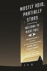 Mostly Void, Partially Stars: Welcome to Night Vale Episodes, Volume 1 (Paperback)