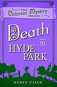 Death in Hyde Park : A Victorian Mystery (10) (Paperback)