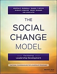 The Social Change Model: Facilitating Leadership Development (Paperback)