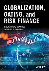 Globalization, Gating, and Risk Finance (Hardcover)