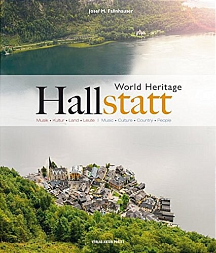 Hallstatt World Heritage: Music - Culture - Country - People (Hardcover)