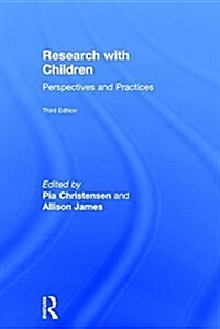 Research with Children : Perspectives and Practices (Hardcover, 3 ed)