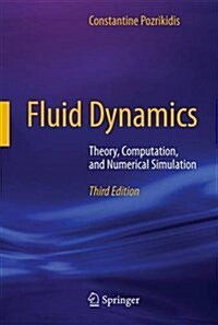 Fluid Dynamics: Theory, Computation, and Numerical Simulation (Hardcover, 3, 2017)