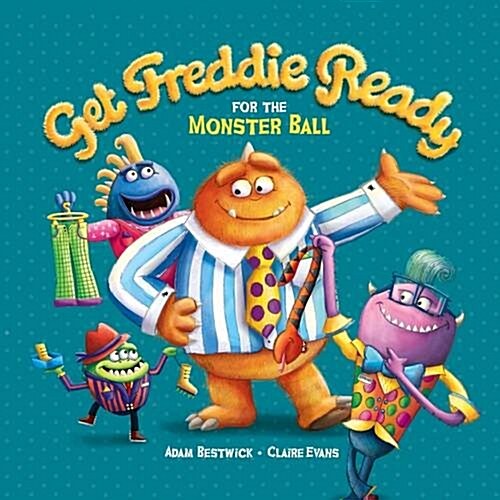 Get Freddie Ready for the Monster Ball (Hardcover)