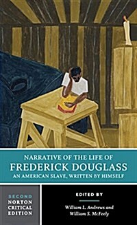 Narrative of the Life of Frederick Douglass: A Norton Critical Edition (Paperback, 2)