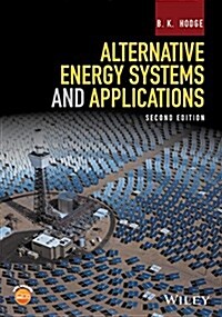 Alternative Energy Systems and Applications (Paperback, 2)