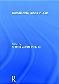 SUSTAINABLE CITIES IN ASIA (Hardcover)