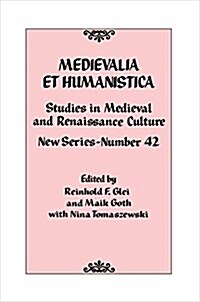 Medievalia Et Humanistica, No. 42: Studies in Medieval and Renaissance Culture: New Series (Hardcover)