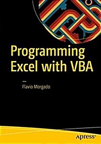 Programming Excel with VBA: A Practical Real-World Guide (Paperback)