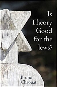 Is Theory Good for the Jews? (Hardcover)