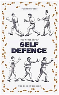 The Noble English Art of Self-Defence (Paperback)