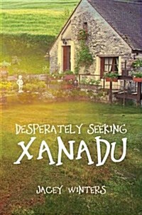 Desperately Seeking Xanadu (Paperback)